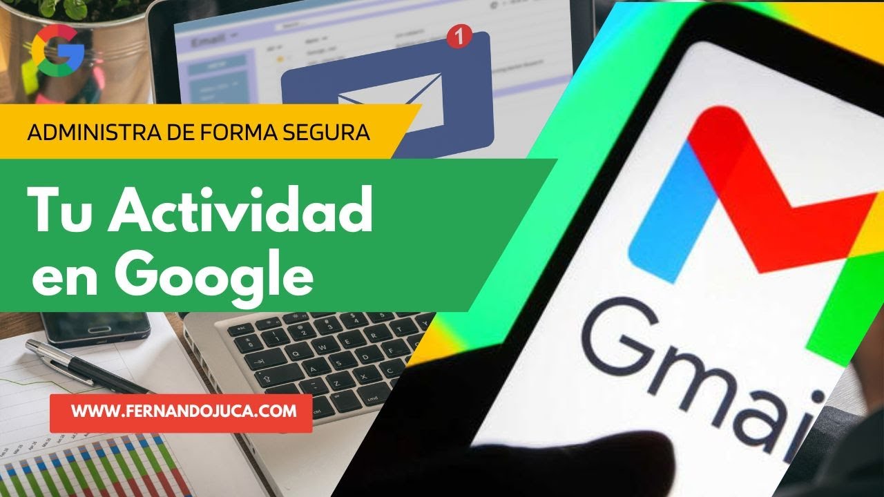 Cómo gestionar y proteger mi actividad en Google Historial