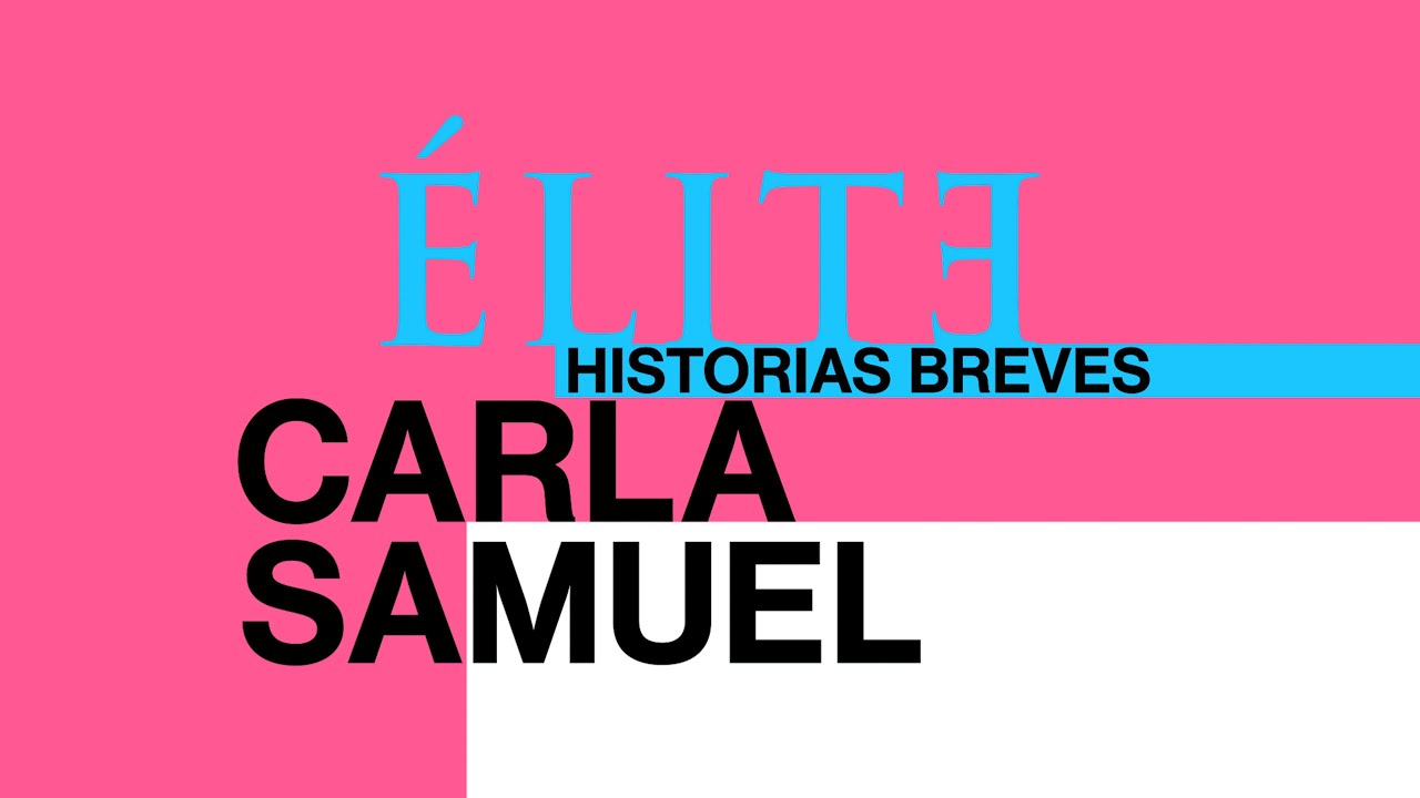 Élite: Historias breves de Carla y Samuel