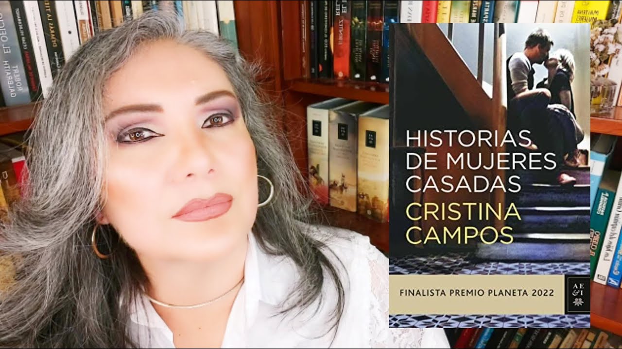 Historias de mujeres casadas por Cristina Campos