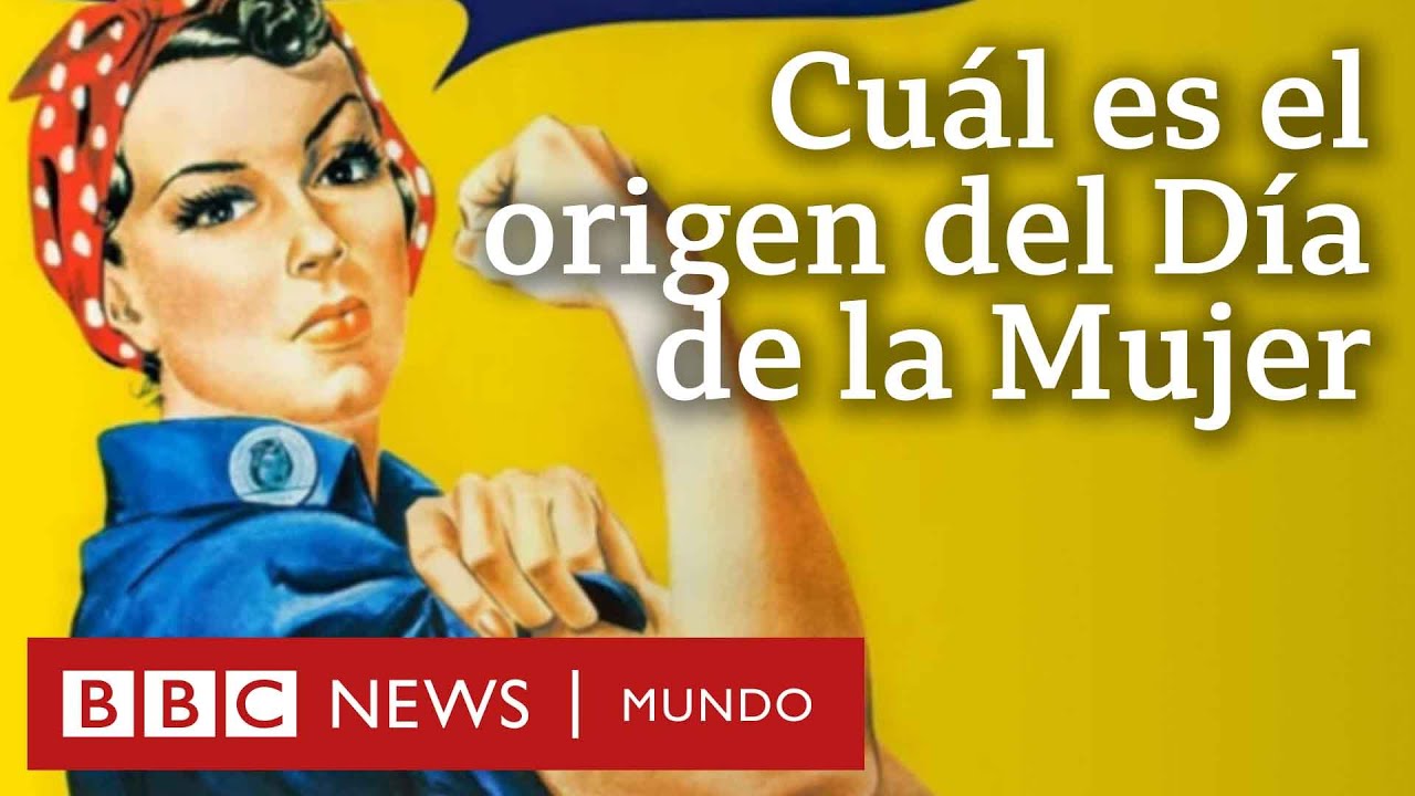 La historia del 8 de marzo: Día Internacional de la Mujer