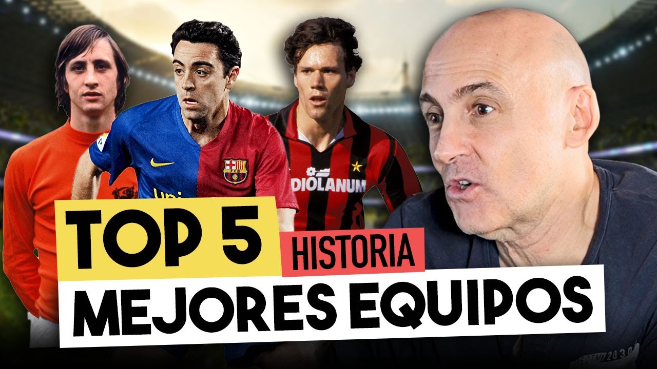 Los mejores equipos de fútbol de la historia