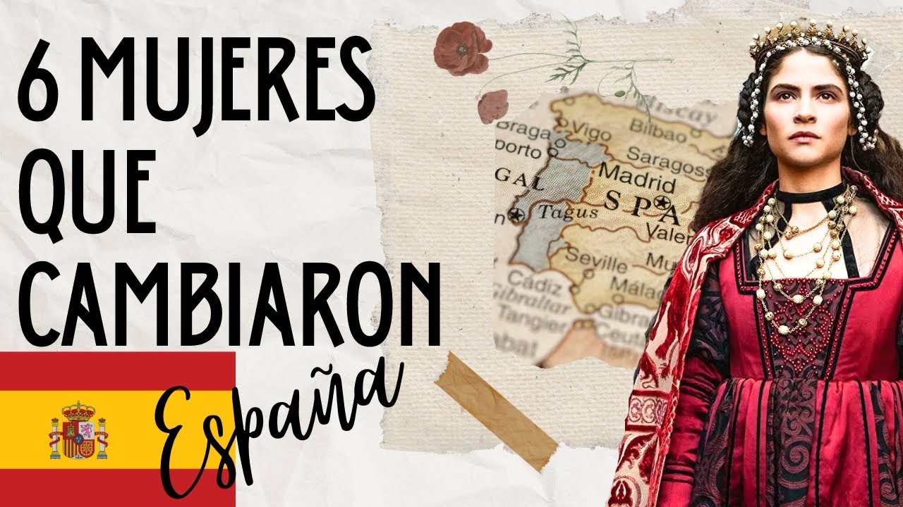 Mujeres destacadas en la historia de España