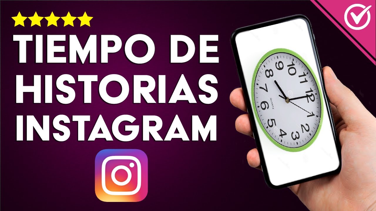 ¿Cuánto tiempo duran las historias de Instagram?