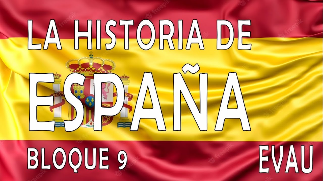 Bloque 9: Historia de España
