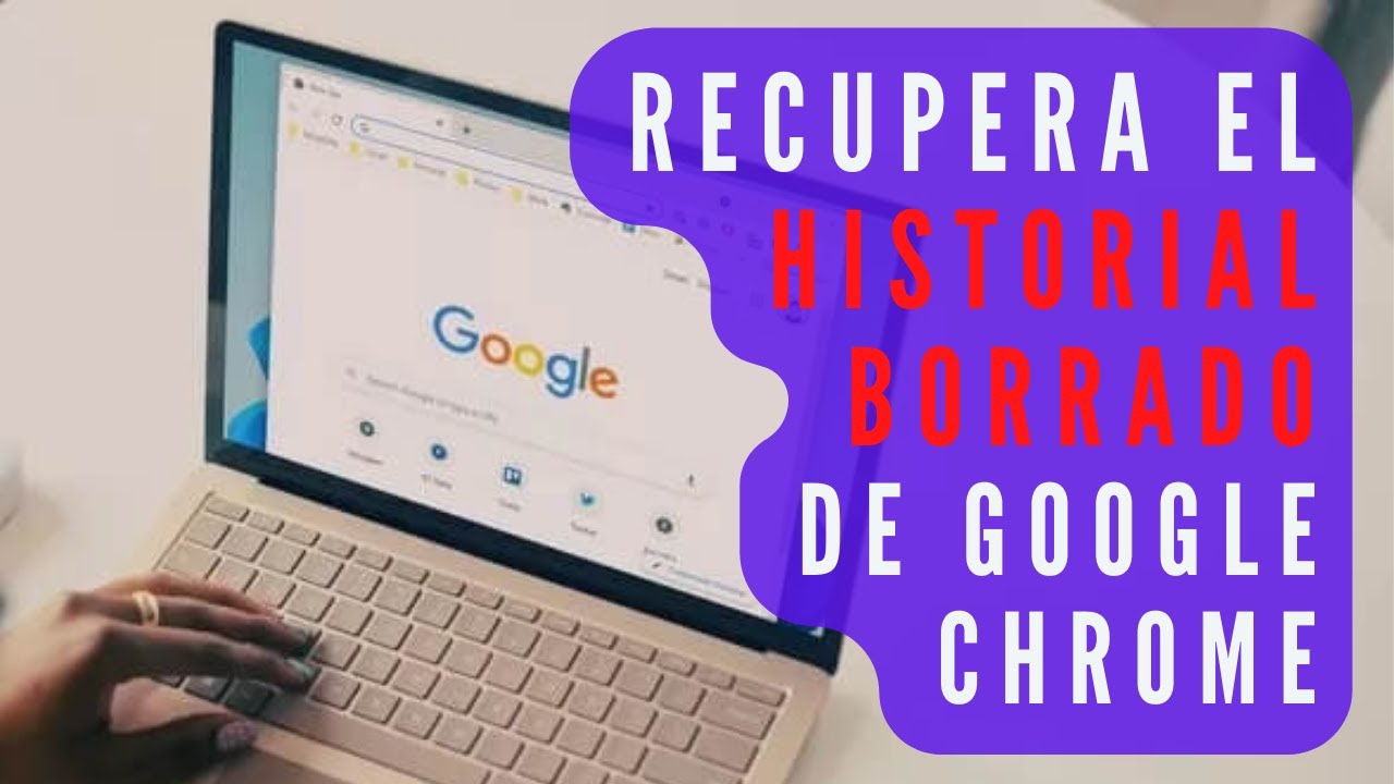 Cómo recuperar el historial borrado de Google