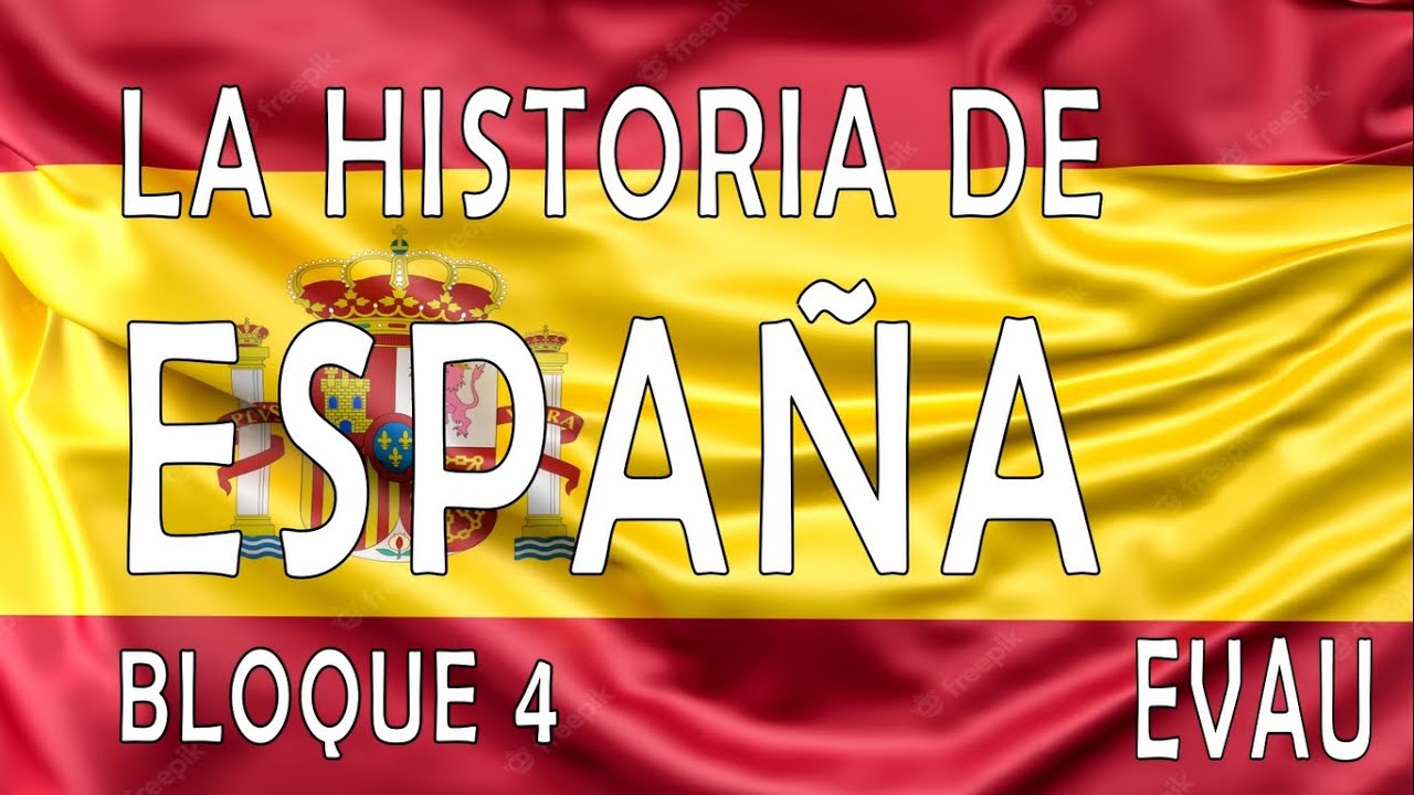 El bloque 4 de la historia de España