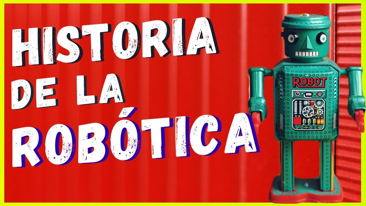 La historia de la robótica
