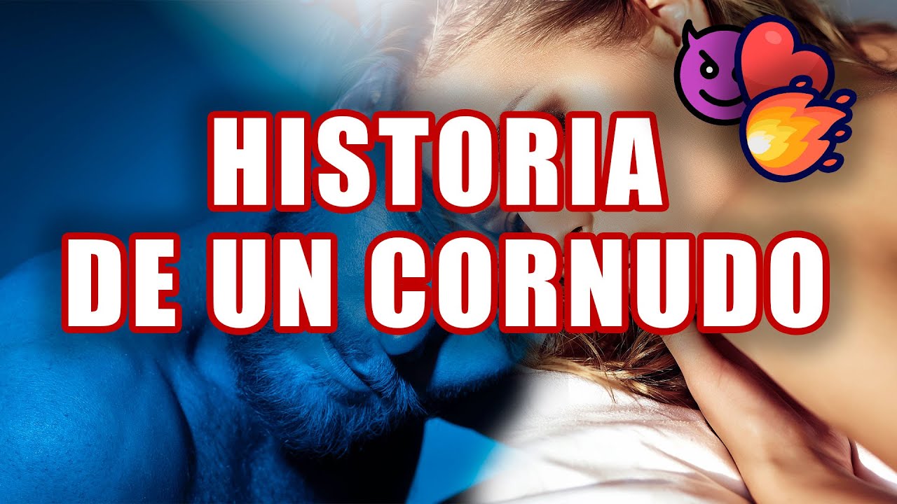La historia de un cornudo