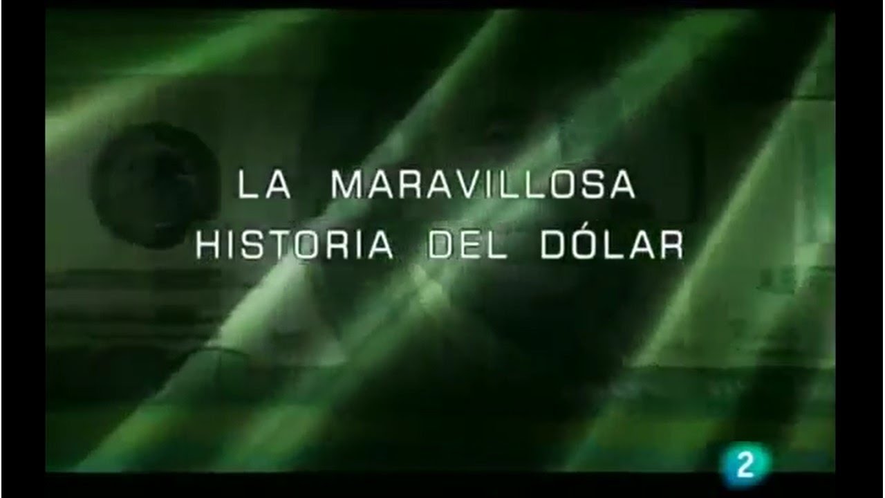 La historia del dólar: desde sus orígenes hasta la actualidad
