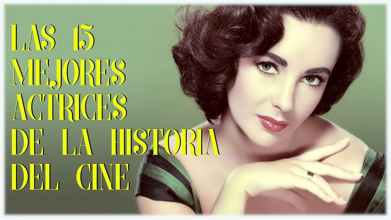 Las mejores actrices de la historia