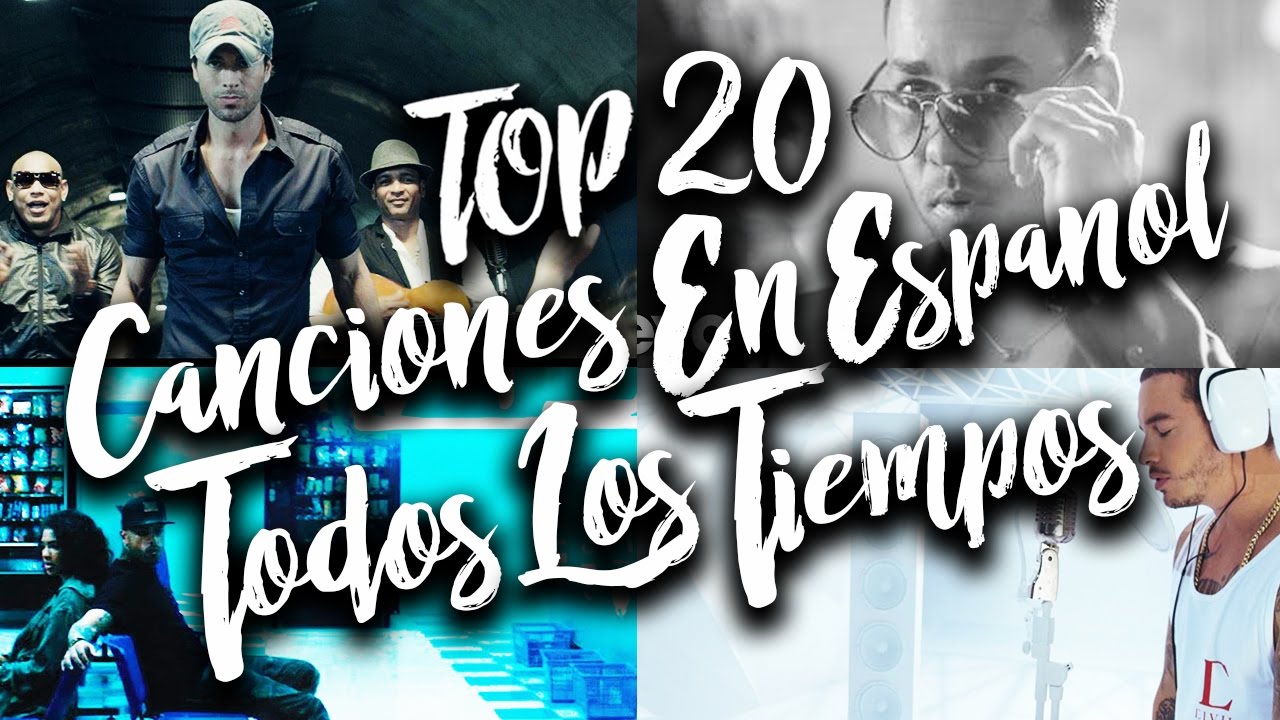 Las mejores canciones de la historia en español