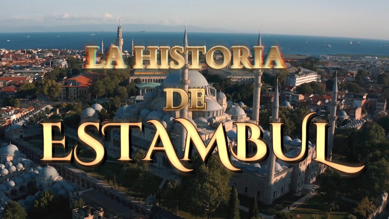 La fascinante historia de Estambul