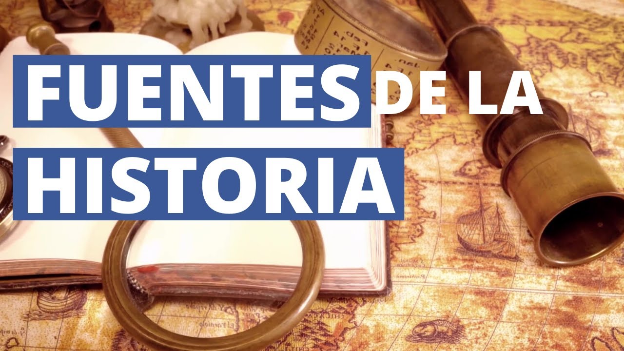 Las fuentes de la historia: una mirada al pasado