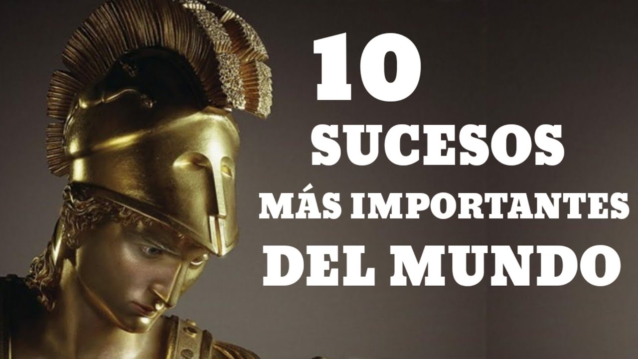 Los acontecimientos más importantes de la historia