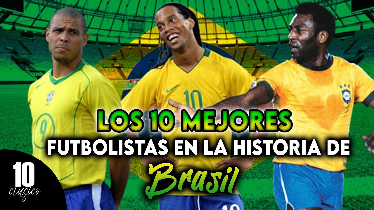 Los mejores jugadores brasileños de todos los tiempos