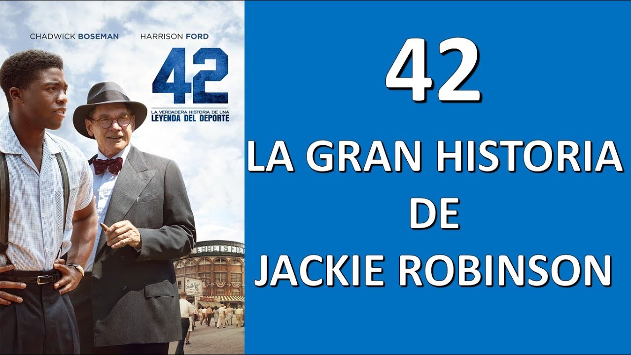 42: La verdadera historia de una leyenda del deporte