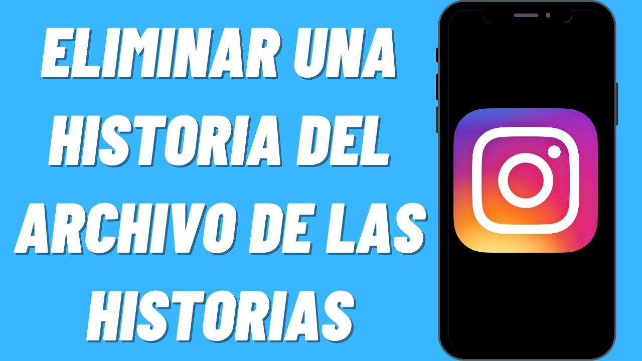 Cómo borrar historias de Instagram fácilmente