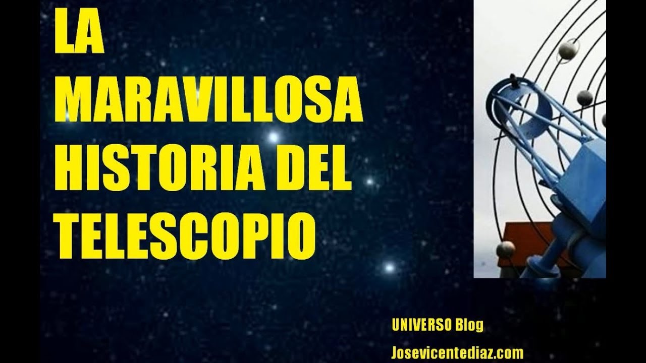 La fascinante historia del telescopio