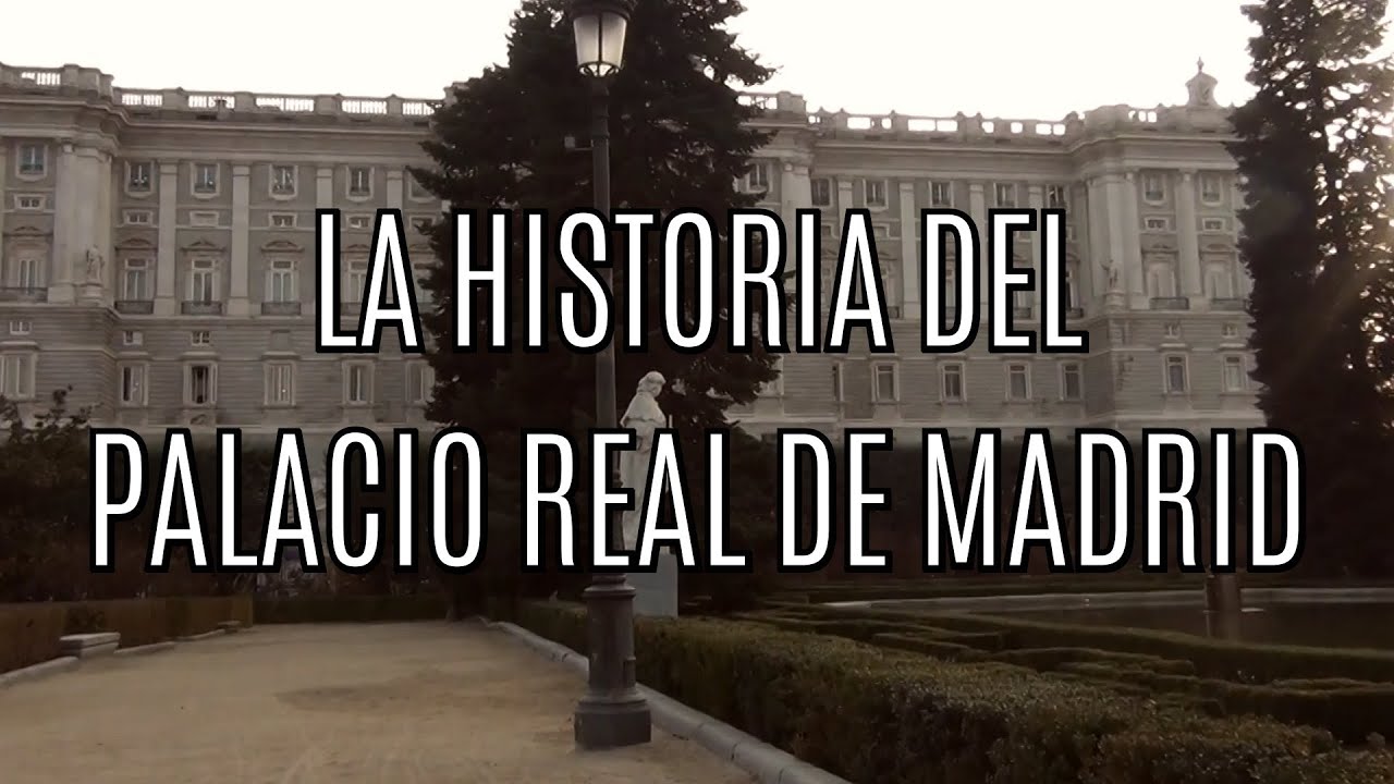 La historia del Palacio Real