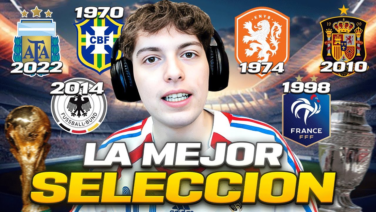 Las mejores selecciones de la historia