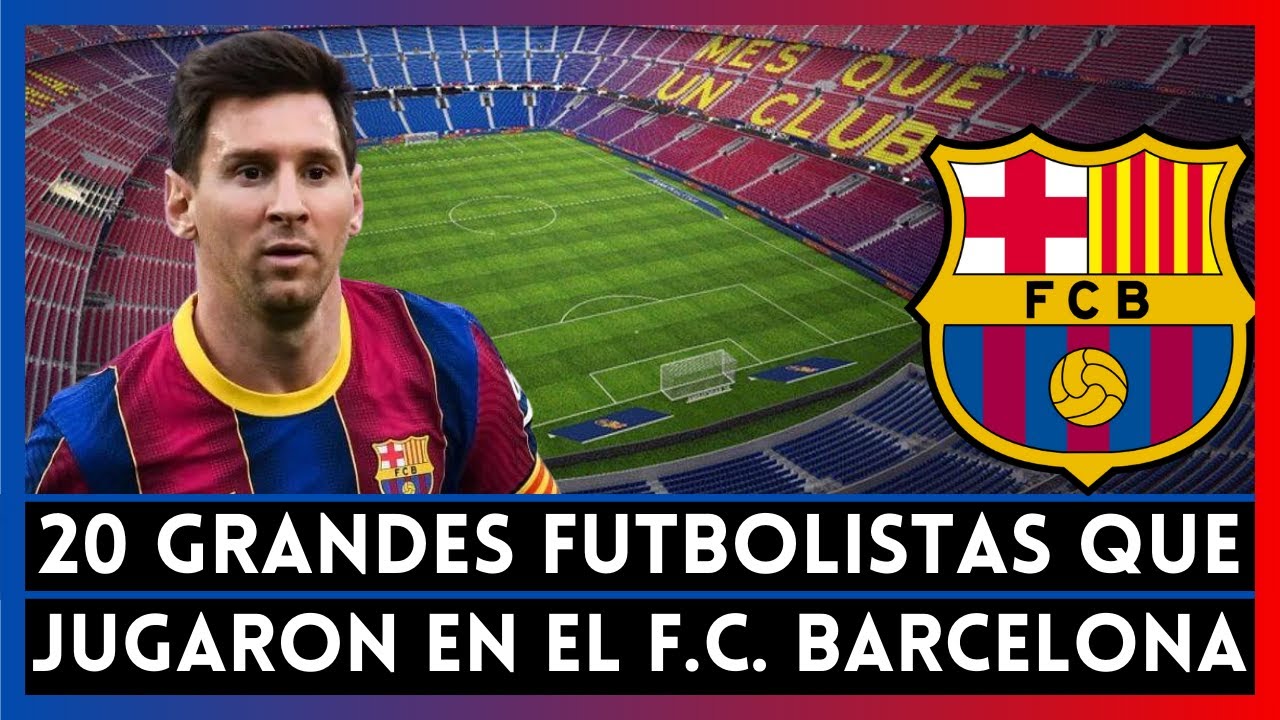 Los mejores jugadores de la historia del Barcelona