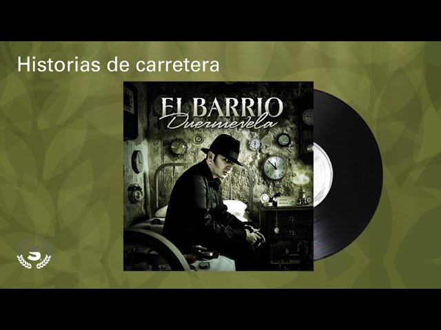 El barrio: historias en la carretera
