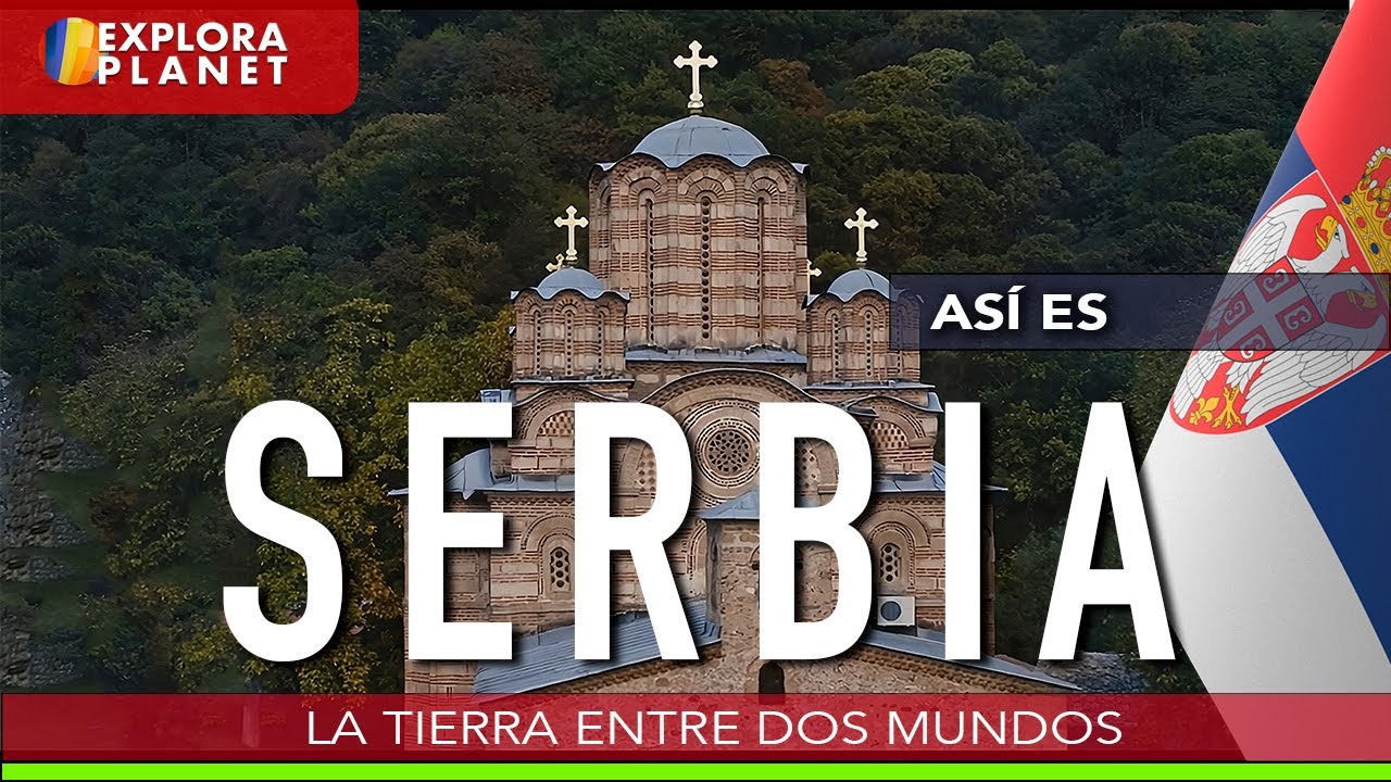 La historia de Serbia: un recorrido por sus raíces y legado