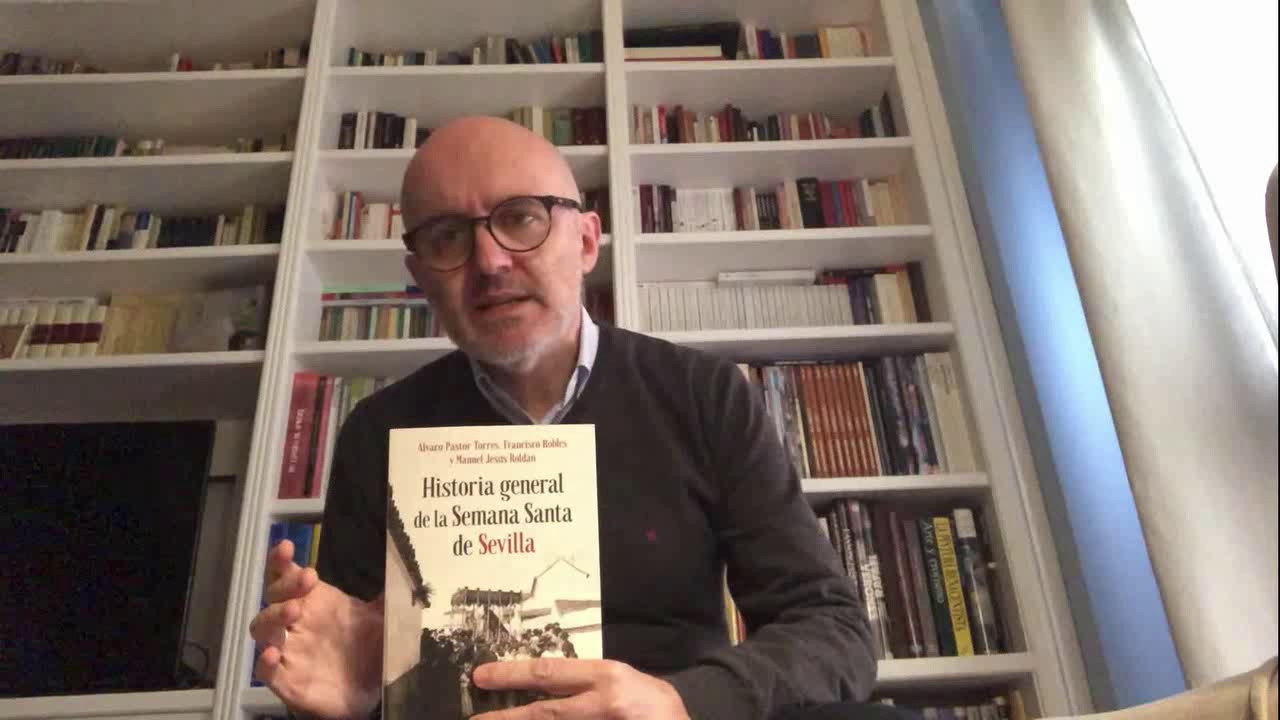 La historia general de la Semana Santa de Sevilla