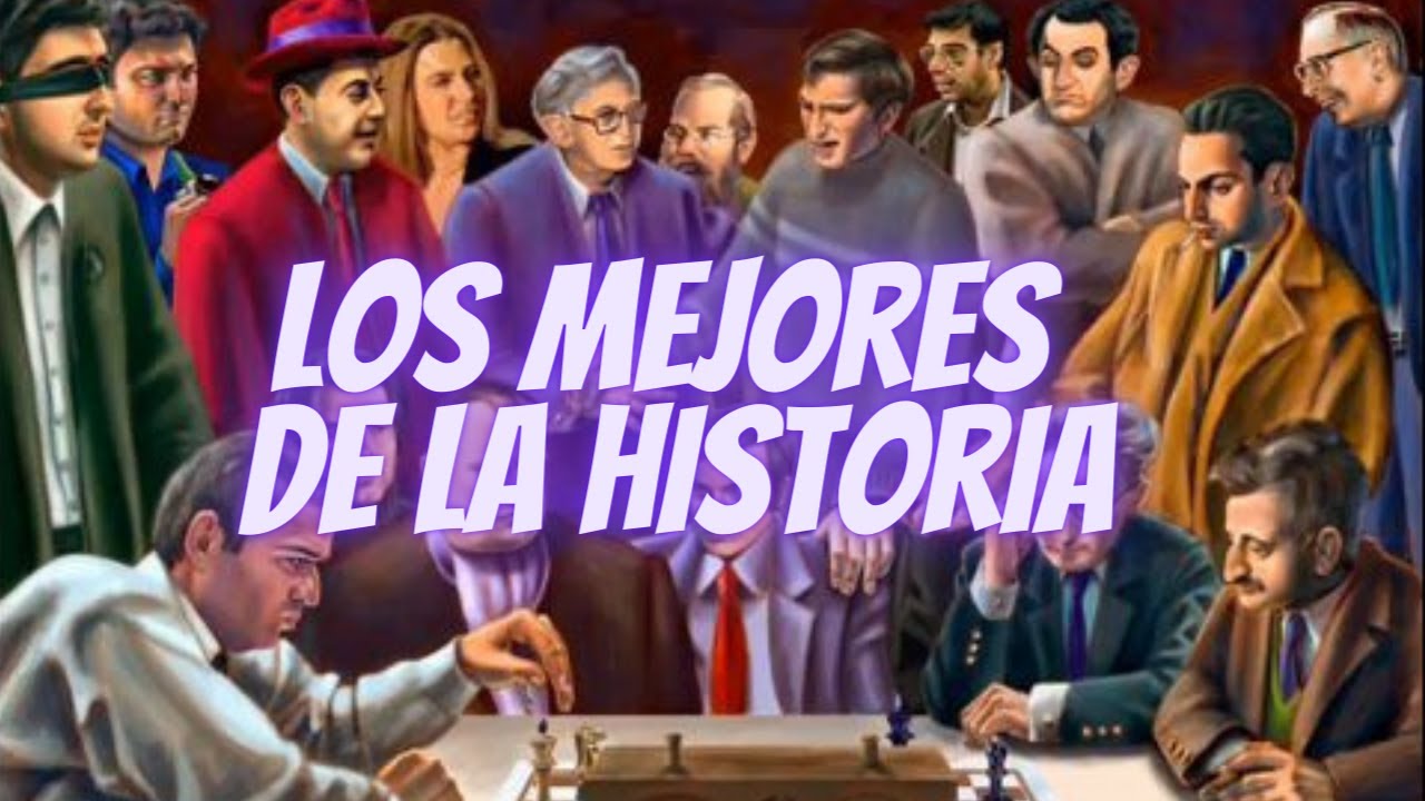 Los mejores jugadores de ajedrez de todos los tiempos