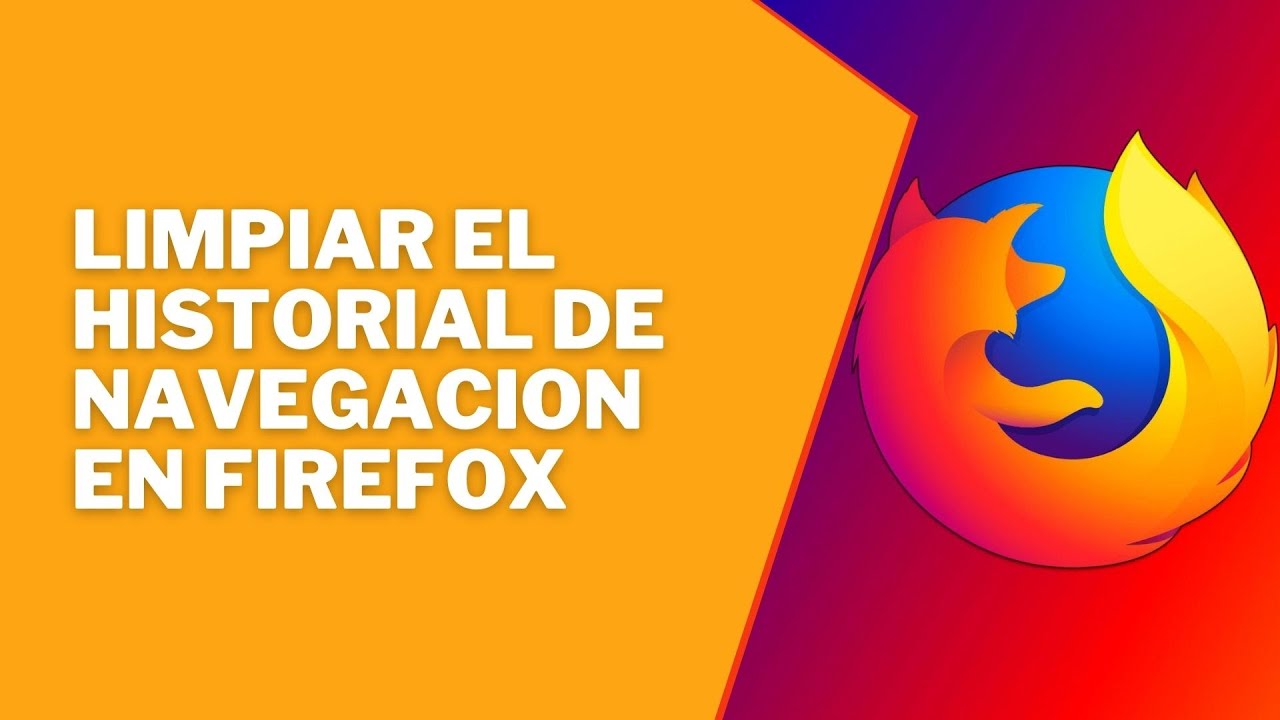 Cómo acceder y administrar tu historial de Firefox