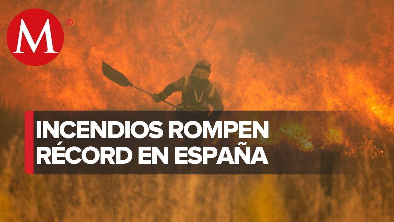 El mayor incendio forestal de la historia de España