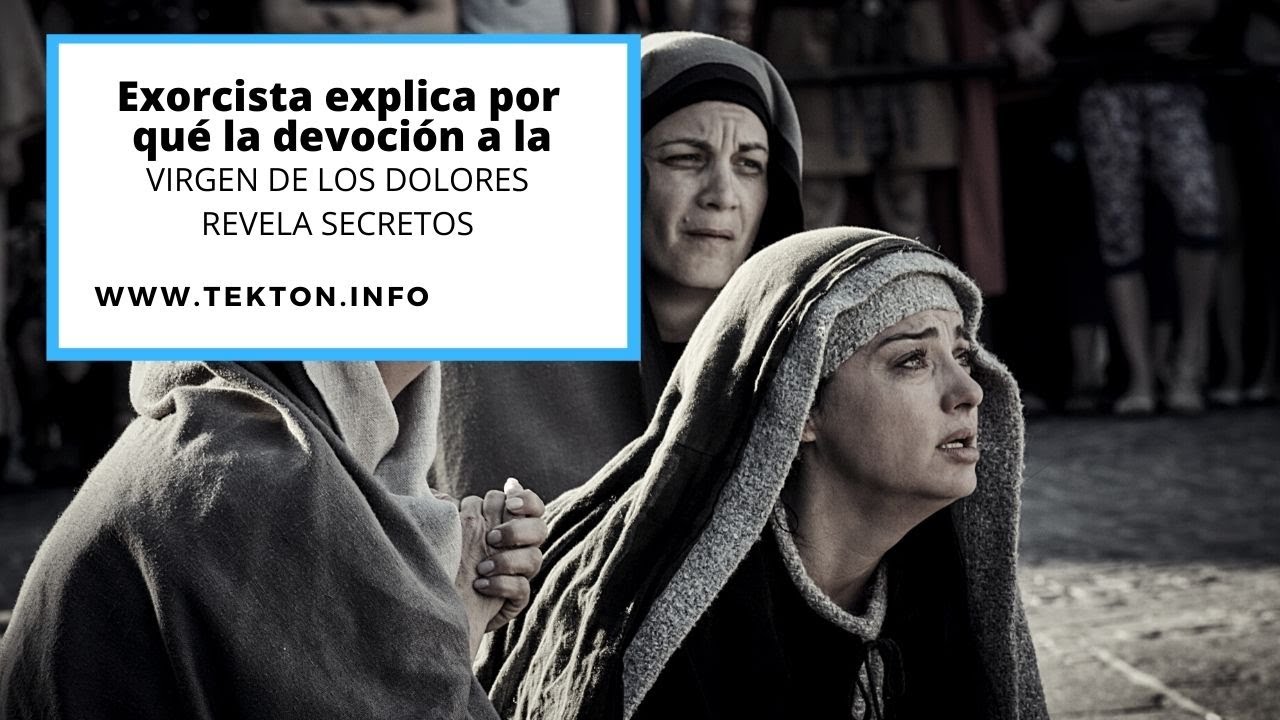La historia de la Virgen de los Dolores: una devoción que trasciende el tiempo