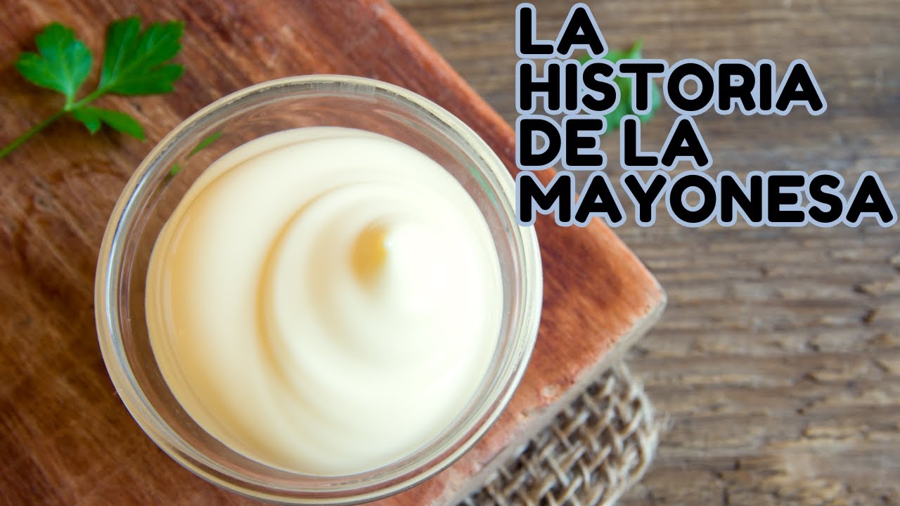 La fascinante historia de la mayonesa